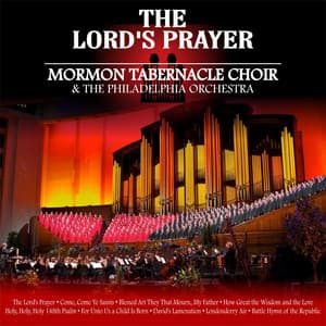 The Lord's Prayer and Other Beloved Sacred Songs - The Tabernacle Choir at Temple Square