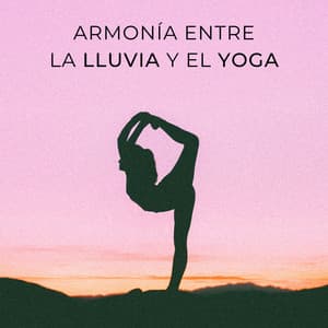 Armonía Entre La Lluvia Y El Yoga - Sueños tormentosos (lluvia)