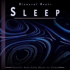 Binaural Beats Sleep: Powerful Deep Alpha Waves for Sleep - Pure Binaural Beats Sleep
