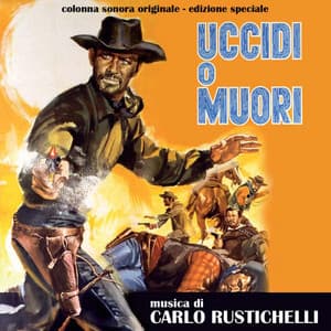 Uccidi o muori - Carlo Rustichelli