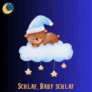 Schlaf, Baby schlaf - Sanfte Baby Schlaflieder