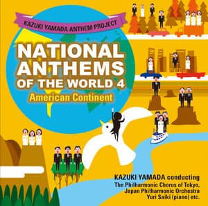 山田和樹アンセム・プロジェクト 世界の国歌4 アメリカ大陸 - Kazuki Yamada