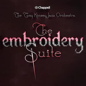 The Embroidery Suite - Tony Kinsey