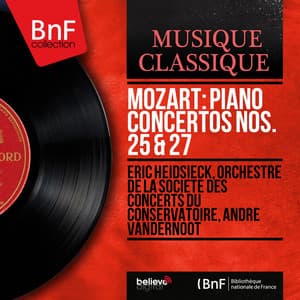 Mozart: Piano Concertos Nos. 25 & 27 - Wolfgang Amadeus Mozart