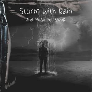 Storm With Rain And Music For Sleep - Deep Dream Oasis