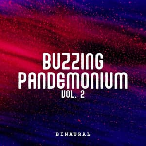 Binaural: Buzzing Pandemonium Vol. 2 - Binaural Lazers
