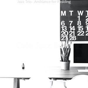 Jazz Trio - Ambiance for Reading - Cafe Jazz BGM