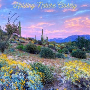 Holding Nature Closely - Natural Sound Selections
