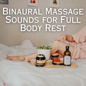 Binaural Massage Sounds for Full Body Rest - Healing Sines Binaural