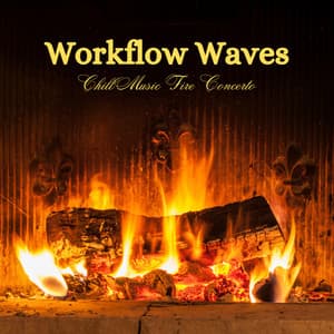 Workflow Waves: Chill Music Fire Concerto - Delta Pure Waves