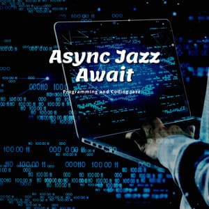Async Jazz Await: Melodies for Concurrency and Parallelism - Programming and Coding Jazz