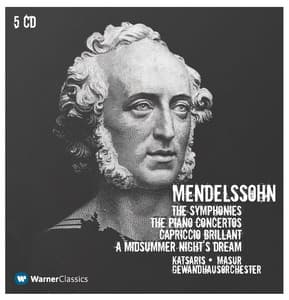 Mendelssohn: The Symphonies, The Piano Concertos, Capriccio Brillant & A Midsummer Night's Dream - Felix Mendelssohn