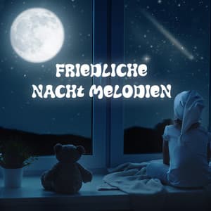 Friedliche Nacht Melodien: Zarte Musik für Sie und Ihr Baby, Schlaflieder für schöne Träume - Guten Schlafen Akademie