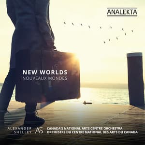New Worlds - Canada's National Arts Centre Orchestra