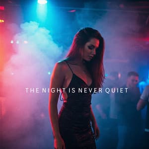 The Night is Never Quiet - DJ Wild Leo