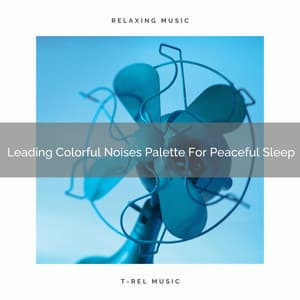 Leading Colorful Noises Palette For Peaceful Sleep - Calming Brown Restful Sounds