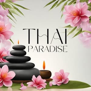 Thai Paradise: Oriental Massage, Spa Background Music, Wellbeing Relaxation - Healing Oriental Spa Collection