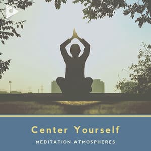 Center Yourself - Meditation Atmospheres