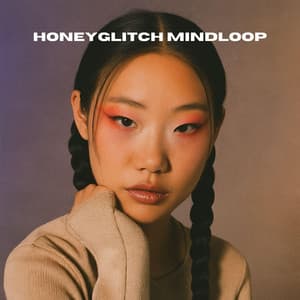 Honeyglitch Mindloop - DJ Good Feelin'
