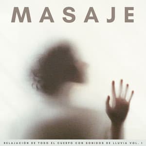 Masaje: Relajación De Todo El Cuerpo Con Sonidos De Lluvia Vol. 1 - Musica para Terapia de Masajes