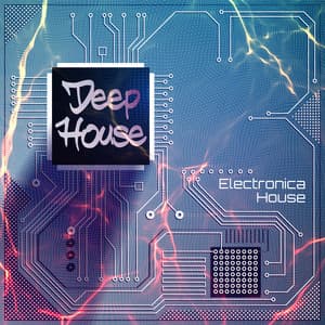 Deep House - Electronica House