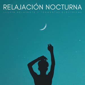 Relajación Nocturna: Lluvia Relajante Y Tormentas Eléctricas - Sonidos De Truenos y Lluvia