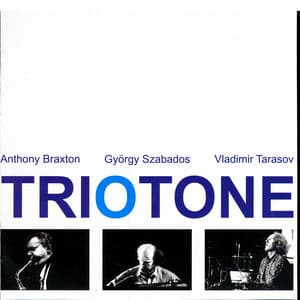 Triotone - Anthony Braxton