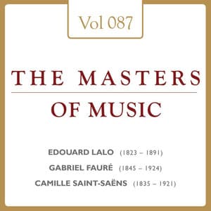 Édouard Lalo & Gabriel Fauré & Camille Saint-Saëns: Masters of Music, Vol. 87 - David Oistrakh