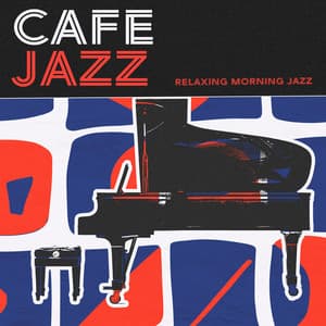 Cafe Jazz - Relaxing Morning Jazz