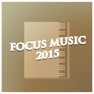 Focus Music 2015 - Ultimate Piano Classics
