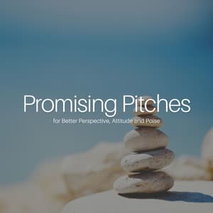 * Promising Pitches for Better Perspective, Attitude and Poise * - Instrumental Sleeping Music
