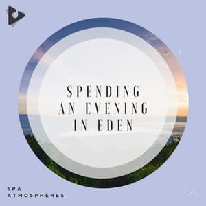 Spending An Evening In Eden - Spa