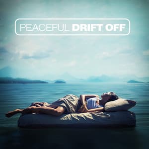 Peaceful Drift Off - Beautiful Deep Sleep Music Universe