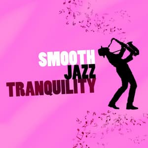Smooth Jazz Tranquility - Yoga Jazz Music
