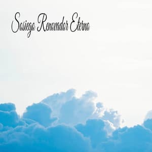 Sosiego Renovador Eterno - Calmar la Ansiedad