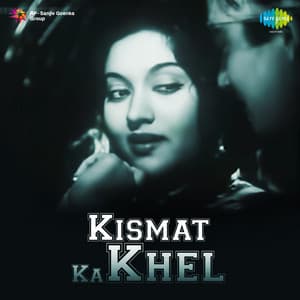 Kismat Ka Khel - Shankar Jaikishan