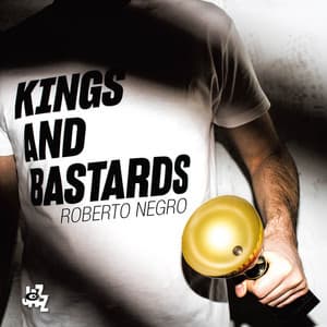 Kings And Bastards - Roberto Negro