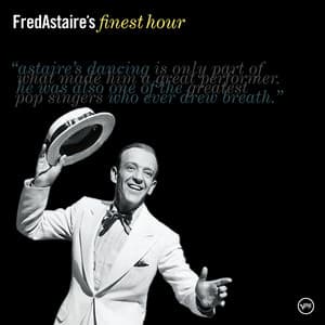 Fred Astaire's Finest Hour - Fred Astaire