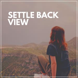 Settle Back View - Focusity