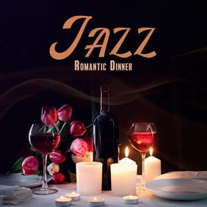 Jazz Romantic Dinner: Soothing Ambience for Romantic Date Night - Restaurant Jazz Music Collection