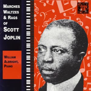 Joplin: Marches, Waltzes and Rags - William Albright