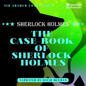 The Case-Book of Sherlock Holmes - Sherlock Holmes Audiobooks