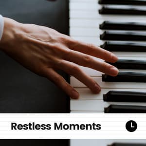 Restless Moment - Chillout Lounge Piano