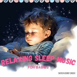 Relaxing Sleep Music for Babies - Little Sleep World