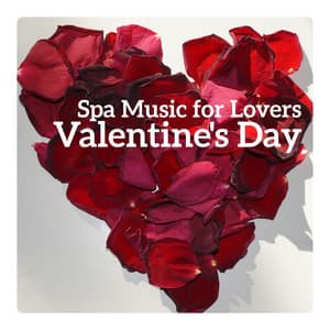 Spa Music for Lovers - Valentine's Day, Sensual Massage, Blissful Desire, Deep Relaxation Music - Love Romance Music Zone
