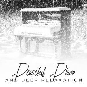 Peaceful Piano and Deep Relaxation: Time to Take a Winter Sleep - Bedtime Instrumental Piano Music Academy