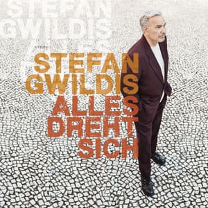 Alles dreht sich - Stefan Gwildis