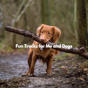 Fun Tracks for Me and Dogs - Música para Restaurantes
