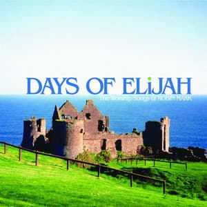 Days of Elijah - Robin Mark