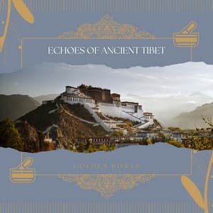 Echoes of Ancient Tibet - Golden Bowls
